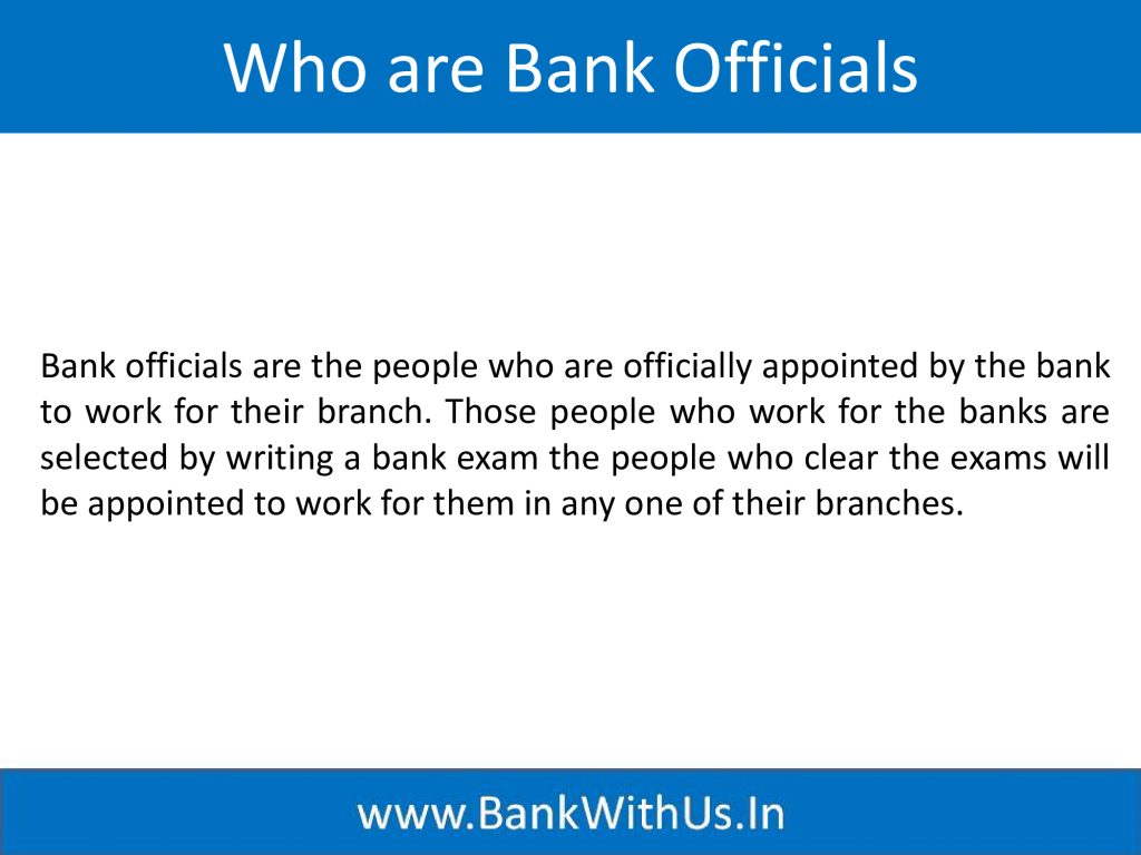 Who are Bank Officials?