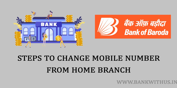 Changing Mobile Number by Visiting the Home Branch