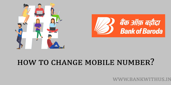 Steps to Change Mobile Number in Bank of Baroda