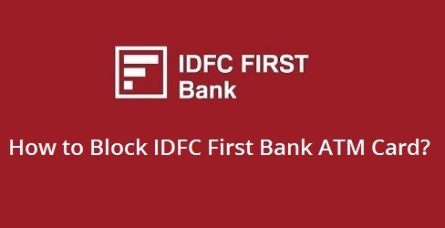 Block IDFC First Bank ATM card
