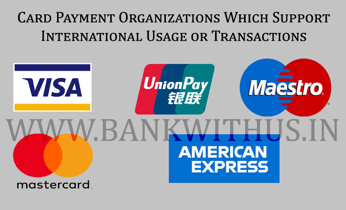 Card Payment Organizations Which Support International Usage or Transactions