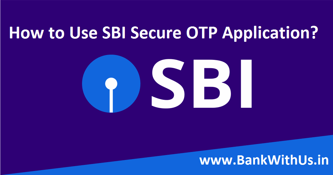 SBI Secure OTP App