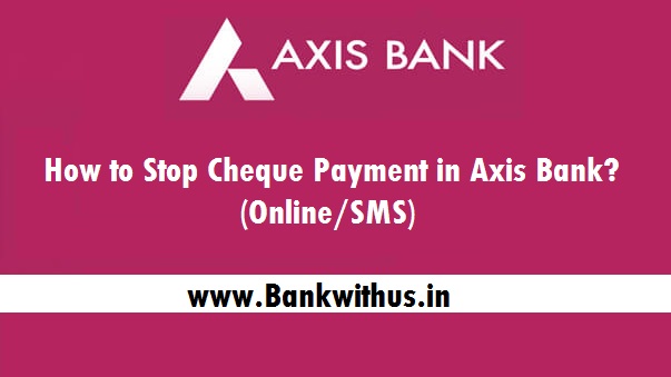 Cancel Cheque Payment in Axis Bank