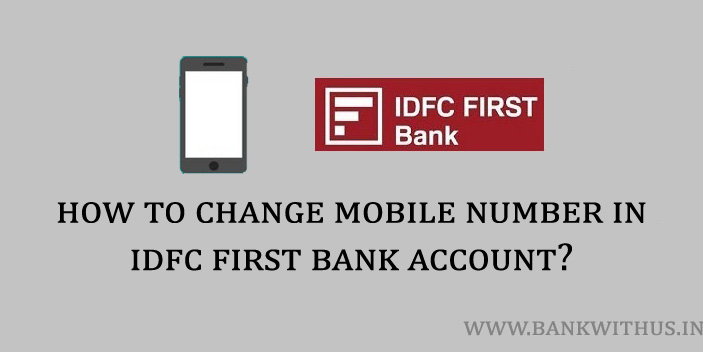 Change Mobile Number in IDFC First Bank Account