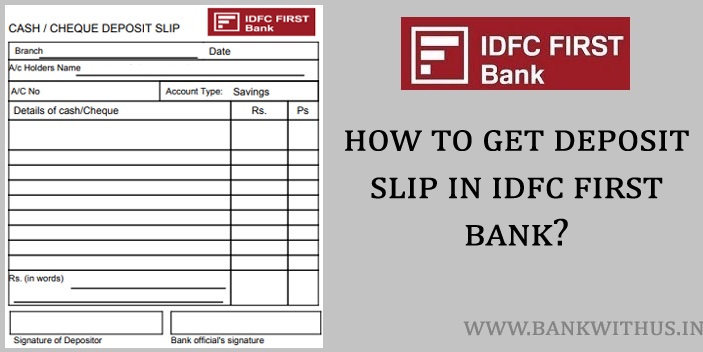 How to Fill IDFC First Bank Cash Deposit Slip?