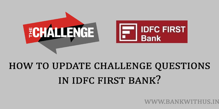 Update Challenge Questions in IDFC First Bank