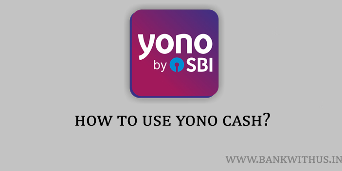 How to Use YONO Cash?