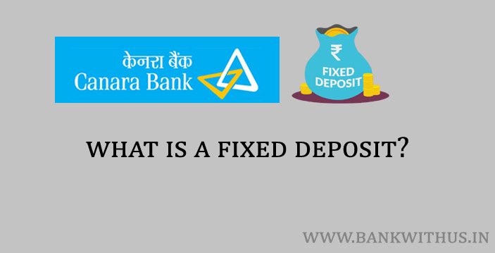 What is Canara Bank Fixed Deposit?