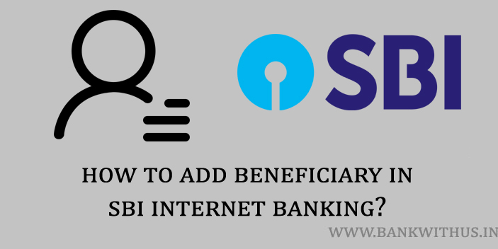 Steps to Add Beneficiary in SBI Internet Banking