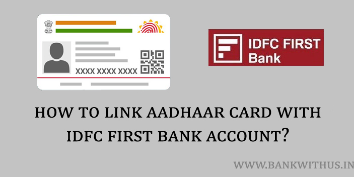 Link Aadhaar Card with IDFC First Bank Account