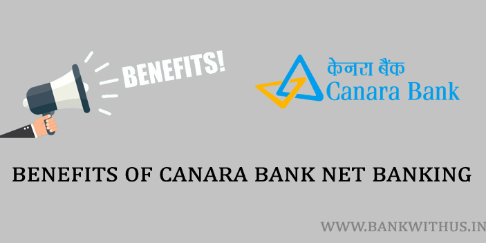 Benefits of Canara Bank Net Banking Services