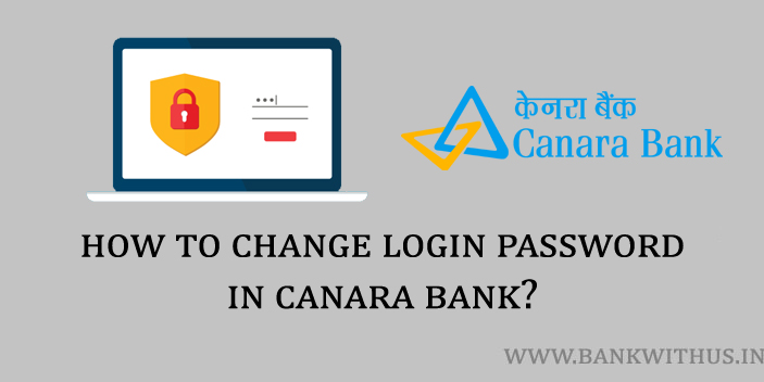 Steps to Change Login Password in Canara Bank Internet Banking