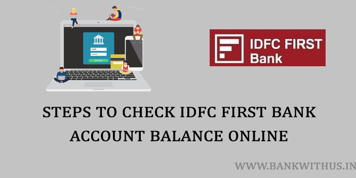 Steps to Check IDFC FIRST Bank Balance Online Using Internet Banking