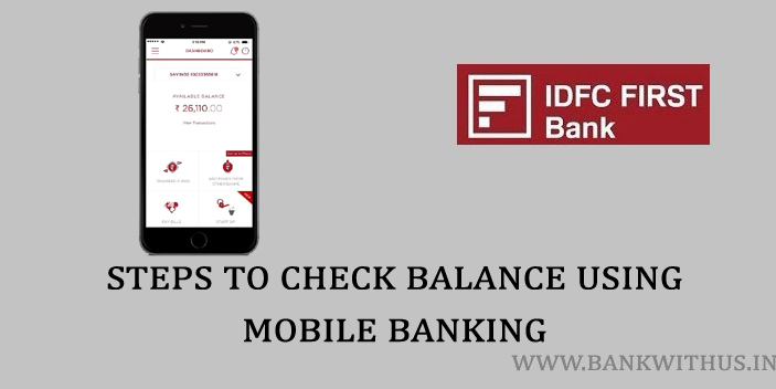 Steps to Check IDFC FIRST Bank Balance Online Using Mobile Banking