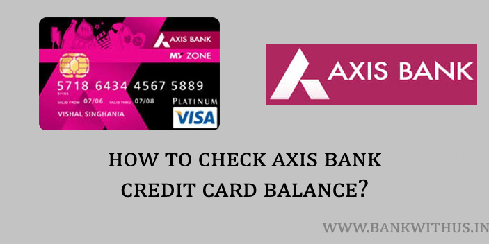 Steps to Check Axis Bank Credit Card Balance