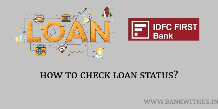 IDFC FIRST Bank Loan Status