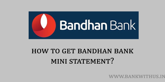 Bandhan Bank Mini Statement