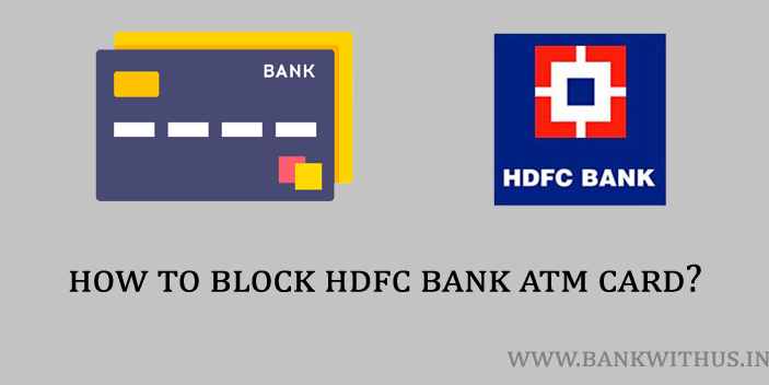 Steps to Block HDFC Bank ATM Card