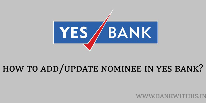 Add or Update Nominee in Yes Bank