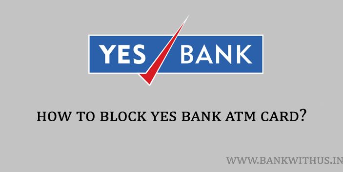 Block Yes Bank ATM Card