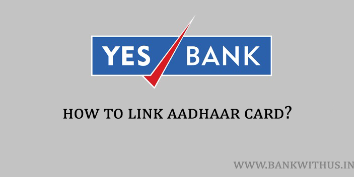 Link Aadhaar Card with Yes Bank Account