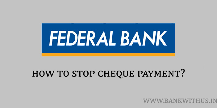 Stop Federal Bank Cheque Payment
