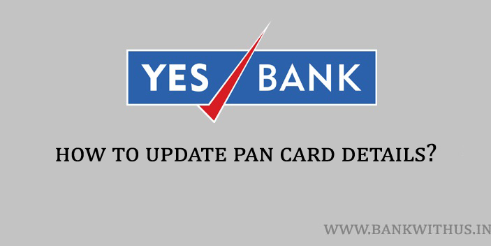 Update PAN Card Details in Yes Bank Account