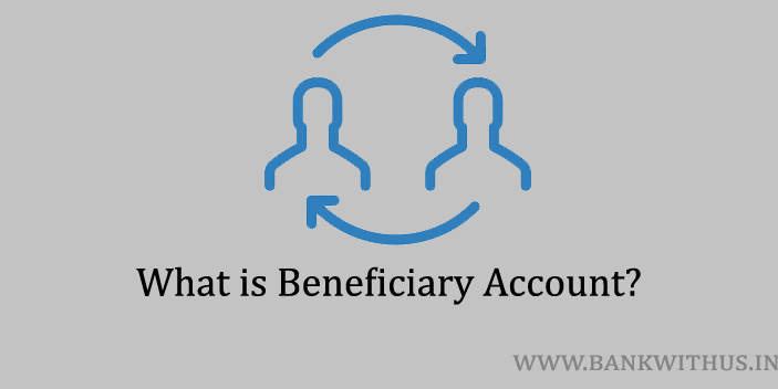 What is Beneficiary Account?