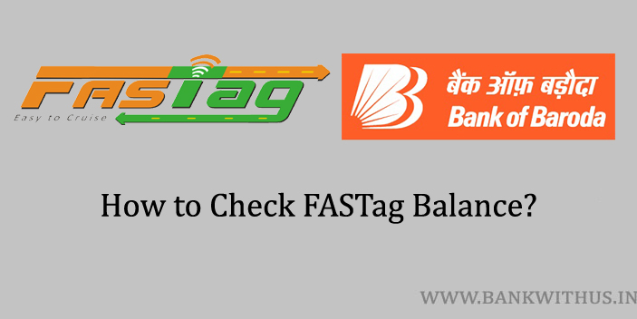 Steps to Check Bank of Baroda FASTag Balance