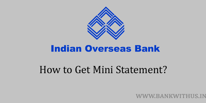 Indian Overseas Bank Mini Statement