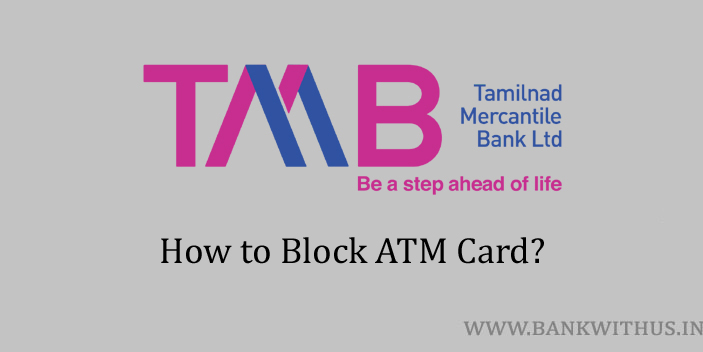 Steps to Block Tamilnad Mercantile Bank ATM Card
