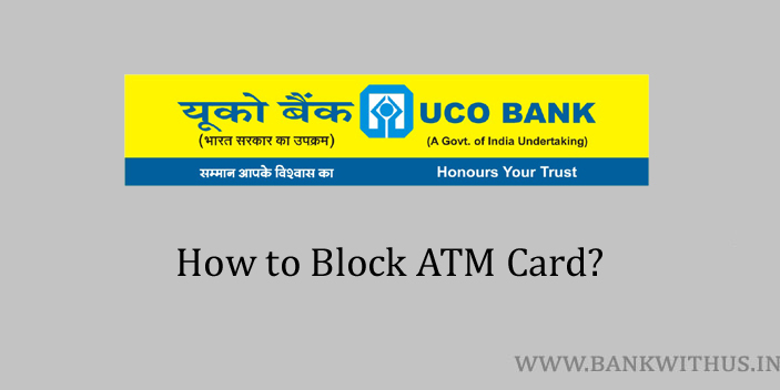 Steps to Block UCO Bank ATM Card