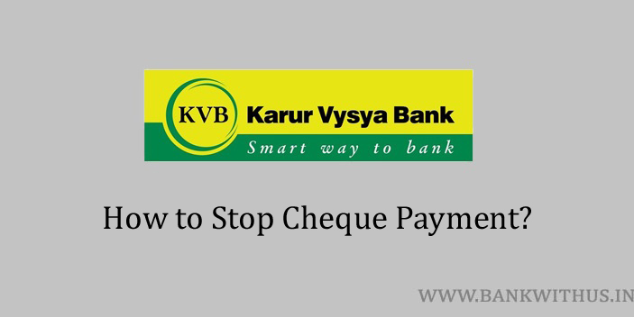 Stop Cheque Payment in Karur Vysya Bank