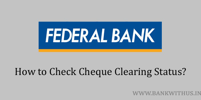 Federal Bank Cheque Clearing Status