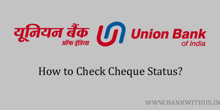 Union Bank of India Cheque Status