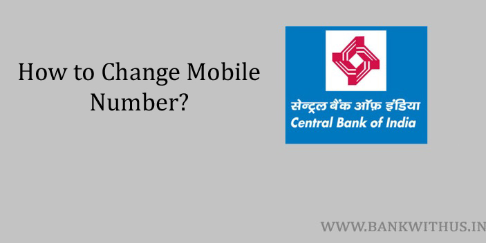 Steps to Change Mobile Number in Central Bank of India Account