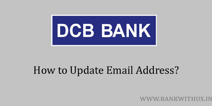 Steps to Update Email Address in DCB Bank Account