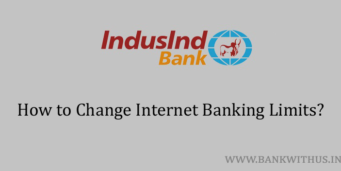 Change IndusInd Bank Internet Banking Daily Limit