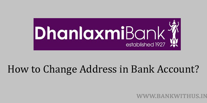 Steps to Change Address in Dhanlaxmi Bank Account