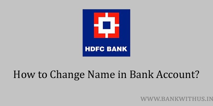 Change Name in HDFC Bank Account