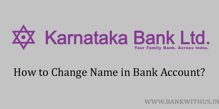 Steps to Change Name in Karnataka Bank Account