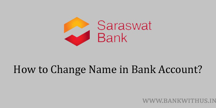 Steps to Change Name in Saraswat Bank Account