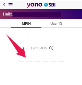 Open Yono App and Enter your MPIN