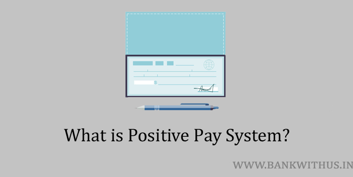 What is Positive Pay System?