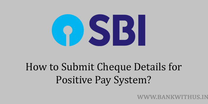 SBI Positive Pay System