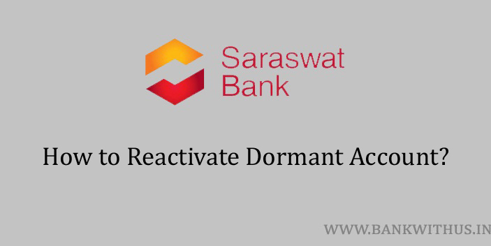 Steps to Reactivate Dormant Account in Saraswat Bank