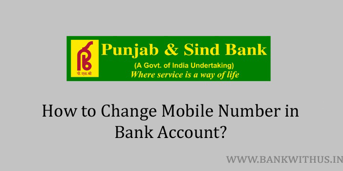 Steps to Change Mobile Number in Punjab and Sind Bank Account