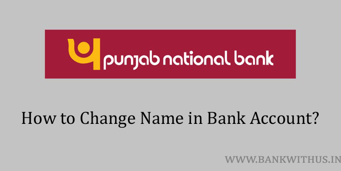 Steps to Change Name in PNB Account