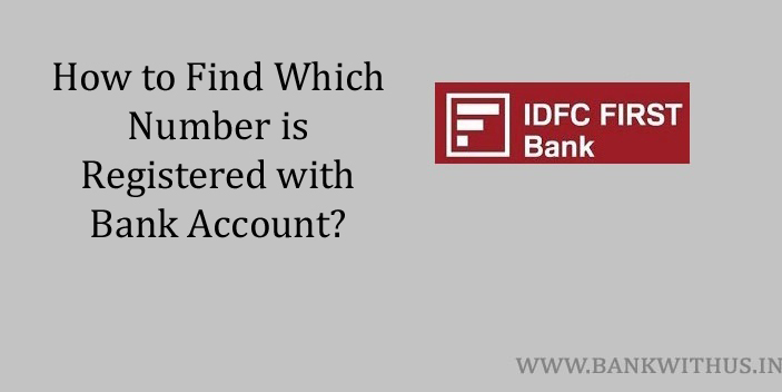 Which Number is Registered with IDFC FIRST Bank account