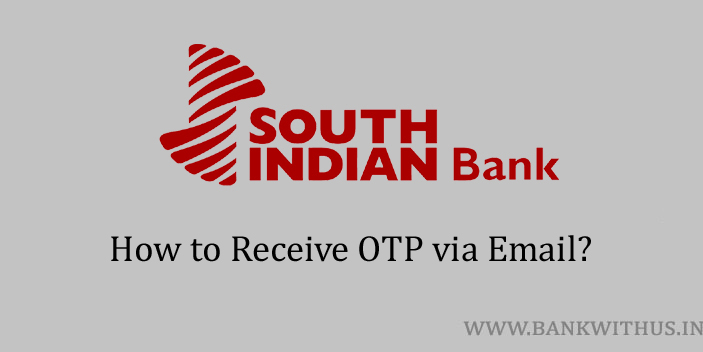 South Indian Bank OTP via Email